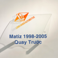 Daewoo Matiz 1998 - 2005 Kính Quay Trước